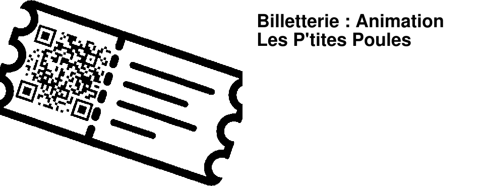 Billetterie : Animation Les P'tites Poules