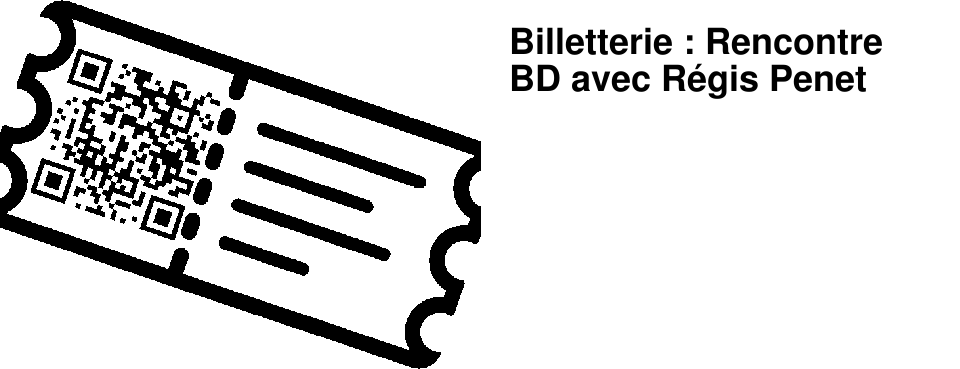 Billetterie : Rencontre BD avec R�gis Penet